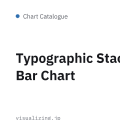 Typographic Stacked Bar Chart