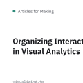 Organizing Interaction in Visual Analytics